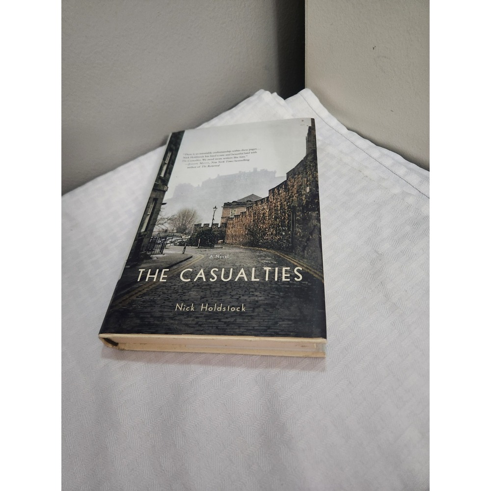 The Casualties by Nick Holdstock Hardcover Novel St. Martins Press Fiction